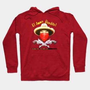 El Ammo Bandito! Hoodie